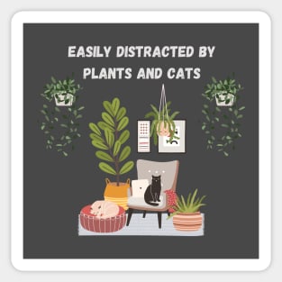 Easily distracted by plants and cats Sticker